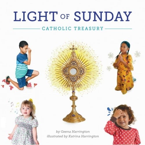 Light of Sunday: Catholic Treasury Board Book by Geena Harrington