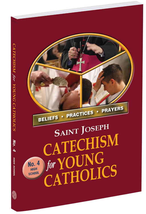 St. Joseph Catechism For Young Catholics No. 4 (High School)