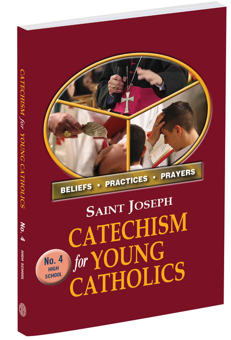 St. Joseph Catechism For Young Catholics No. 4 (High School)