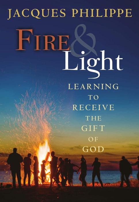 Fire & Light by Fr. Jacques Philippe