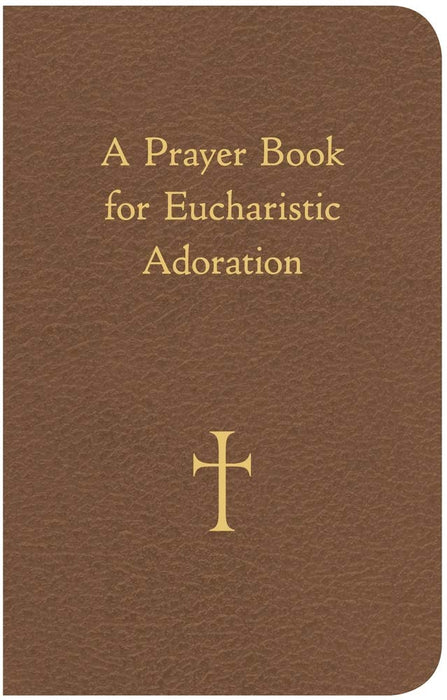 A Prayer Book for Eucharistic Adoration