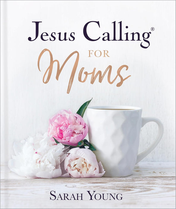 Jesus Calling for Moms by Sarah Young