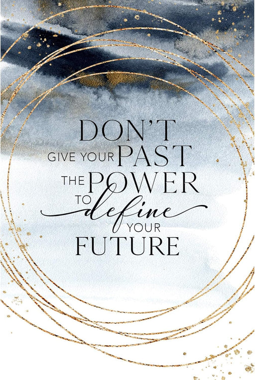Don't Give Your Past Power to Define Your Future 6x9 Wood Plaque