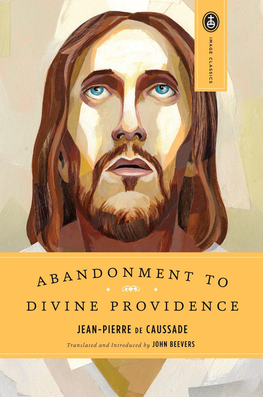 Abandonment to Divine Providence by Jean-Pierre de Caussade