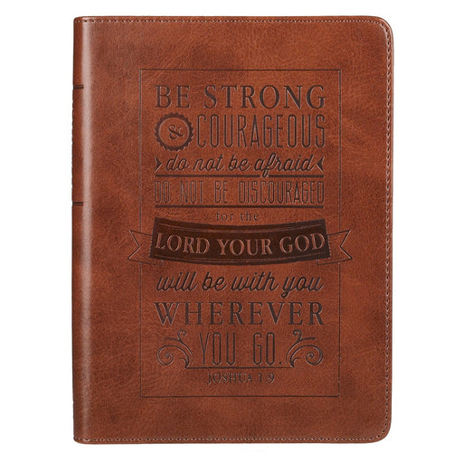Be Strong and Courageous Handy-sized Faux Leather Journal