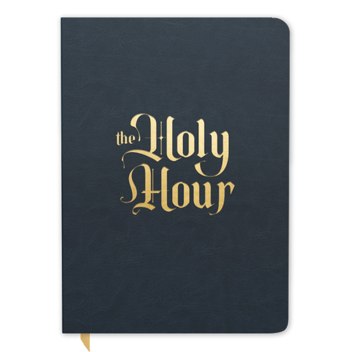 The Holy Hour: Meditations for Eucharistic Adoration