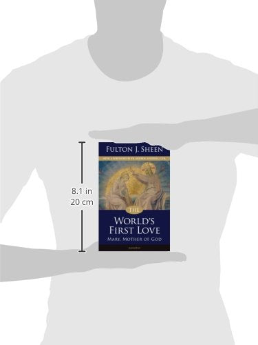 The World's First Love: Mary Mother of God by Fulton J. Sheen