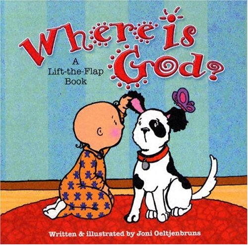 Where is God? A Lift-the-Flap Book by Joni Oeltjenbruns