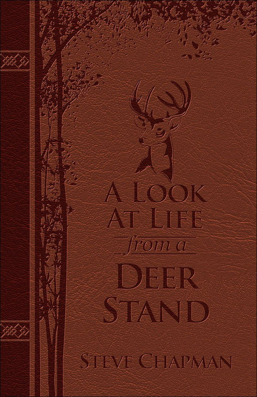 A Look at Life From a Deer Stand by Steve Chapman - Deluxe Edition