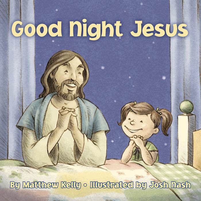 Good Night Jesus by Matthew Kelly