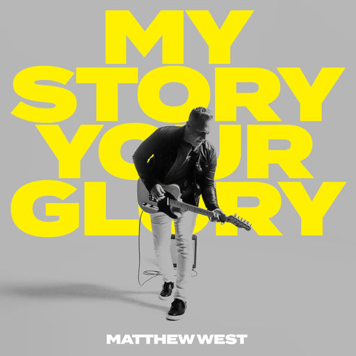 Matthew West - My Story Your Glory CD