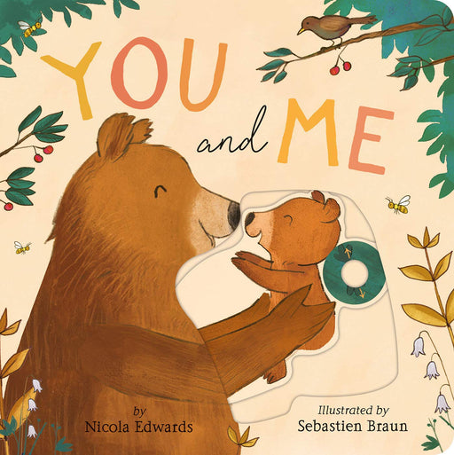 You and Me by Nicola Edwards and Illustrated by Sebastien Braun