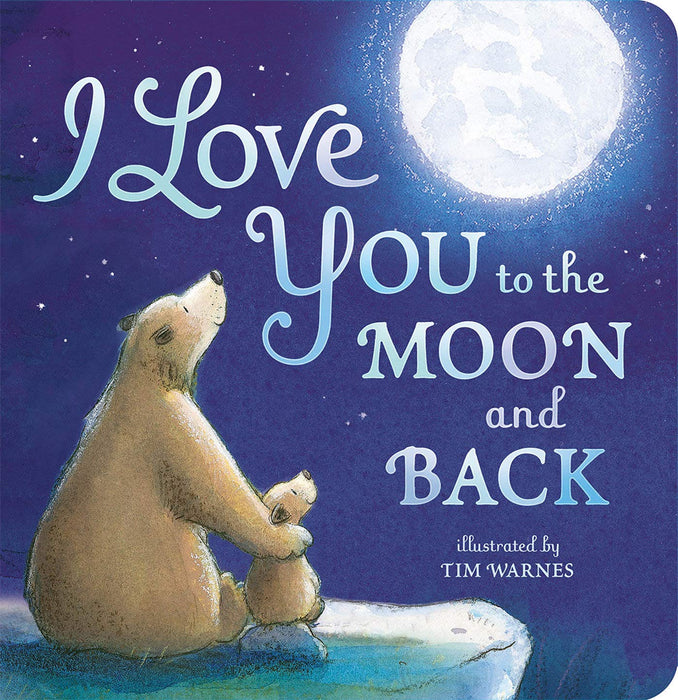 I Love You to the Moon and Back Board Book by Amelia Hepworth