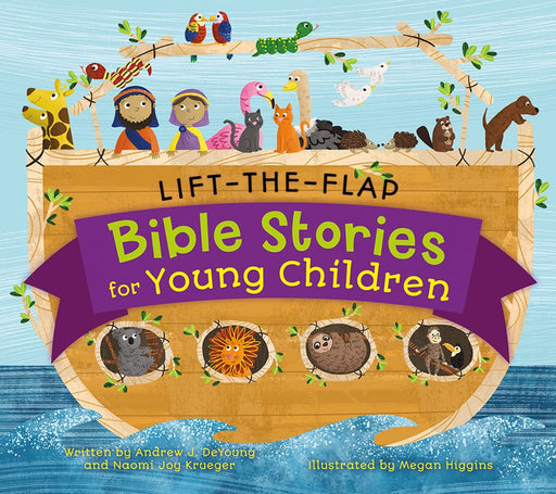 Lift-the-Flap Bible Stories for Young Children by Andrew J. DeYoung & Naomi Joy Krueger
