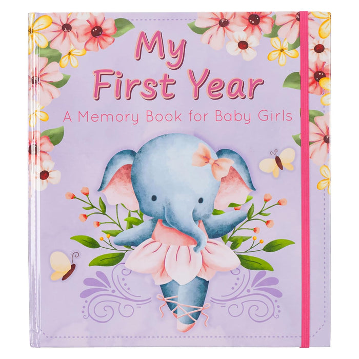 My First Year: A Memory Book for Baby Girls