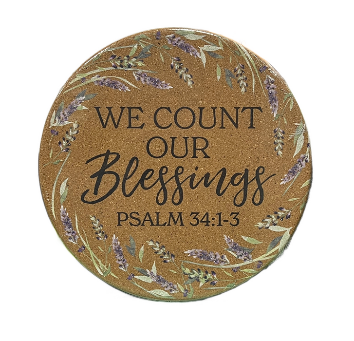 We Count Our Blessings Psalm 34:1-3 Cork Trivet