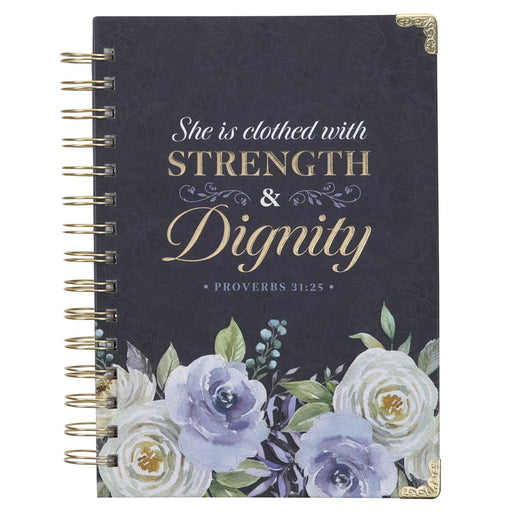 Strength and Dignity Spiral Journal - Proverbs 31:25