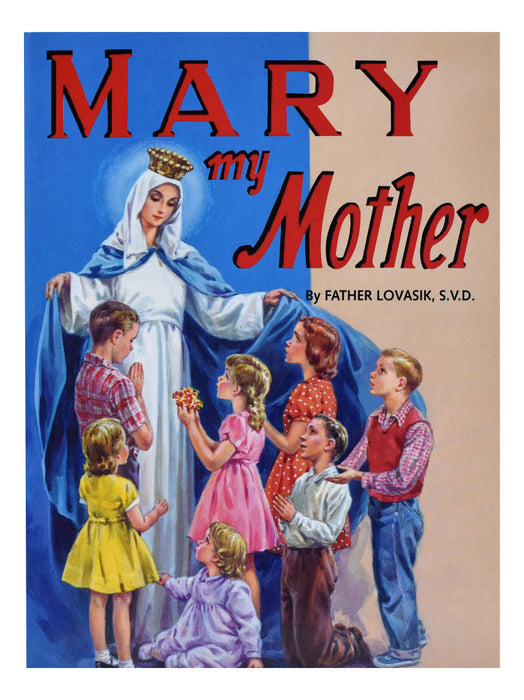 Mary My Mother by Father Lovasik, S.V.D.