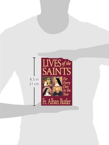 Lives of the Saints For Every Day In the Year by Fr. Alban Butler