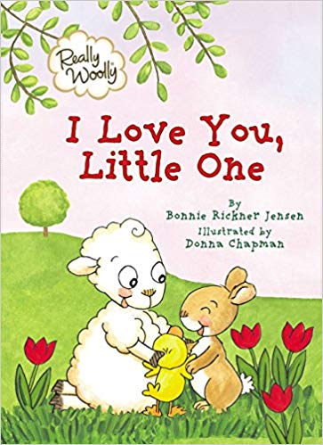 I Love You, Little One by Bonnie Rickner Jensen