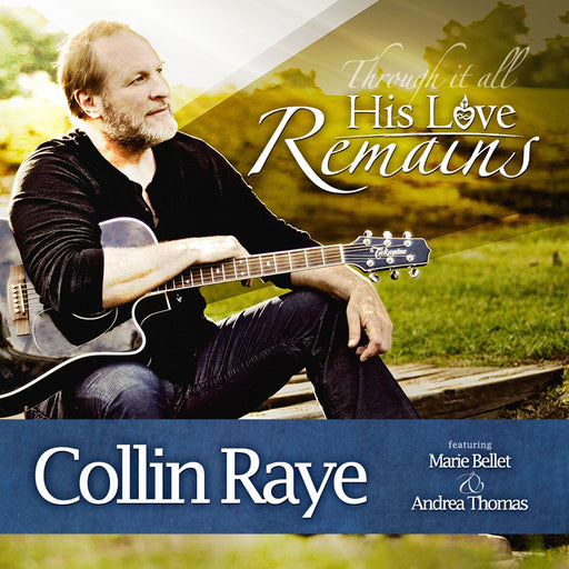 Collin Raye - His Love Remains CD