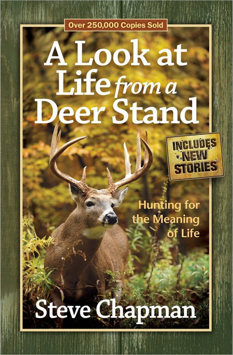A Look at Life From a Deer Stand by Steve Chapman