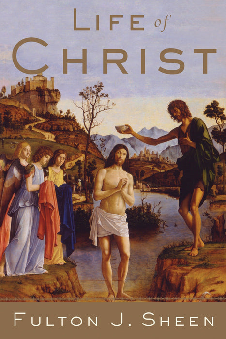 Life of Christ by Fulton J. Sheen