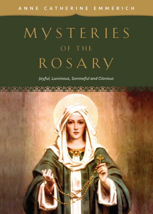 Mysteries of the Rosary: Venerable Anne Catherine Emmerich