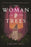 The Woman in the Trees: A novel about America's first approved Marian apparition by Theoni Bell