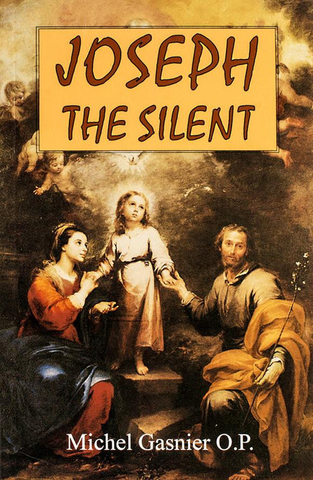 Joseph the Silent by Michel Gasnier, O.P.